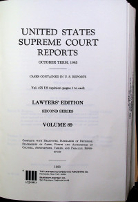 UNITED STATES SUPREME COURT REPORTS OCTOBER TERM, 1985 LAWYERS EDITION SECOND SERIES VOLUME 89