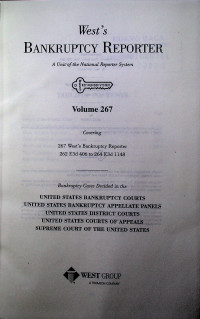 West's BANKRUPTCY REPORTER; A Unit of the National Reporter System Volume 267