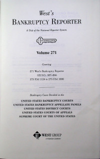 West's BANKRUPTCY REPORTER; A Unit of the National Reporter System Volume 271