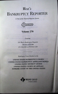 West's BANKRUPTCY REPORTER; A Unit of the National Reporter System Volume 270