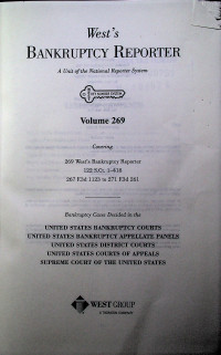 West's BANKRUPTCY REPORTER; A Unit of the National Reporter System Volume 269