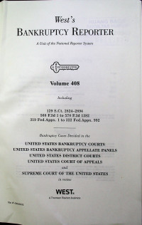 West's BANKRUPTCY REPORTER; A Unit of the National Reporter System Volume 408
