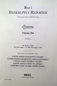 West's BANKRUPTCY REPORTER; A Unit of the National Reporter System Volume 404
