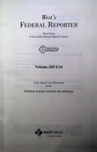 West`s FEDERAL REPORTER Third Series: A Unit of the National Reporter System Volume 269 F.3d