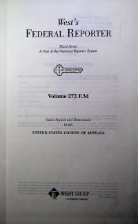 West`s FEDERAL REPORTER Third Series: A Unit of the National Reporter System Volume 272 F.3d