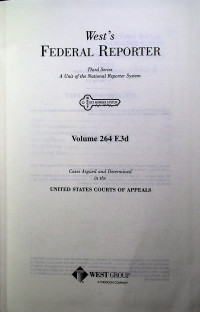 West`s FEDERAL REPORTER Third Series: A Unit of the National Reporter System Volume 264 F.3d