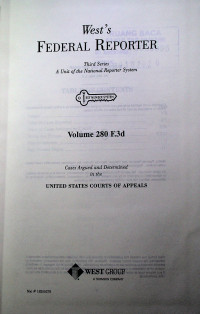 West`s FEDERAL REPORTER Third Series: A Unit of the National Reporter System Volume 280 F.3d