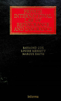 PRIVATE INTERNATIONAL LAW OF REINSURANCE AND INSURANCE