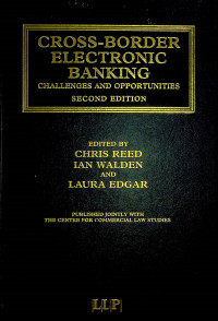 CROSS-BRORDER ELECTRONIC BANKING CHALLENGES AND OPPORTUNITIES SECOND EDITION