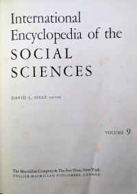 INTERNATIONAL ENCYCLOPEDIA OF THE SOCIAL SCIENCES, VOLUME 9