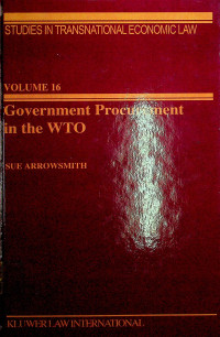 Government Procurement in the WTO: STUDIES IN TRANSNATIONAL ECONOMIC LAW VOLUME 16