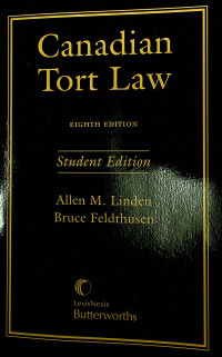 Canadian Tort Law, EIGHTH EDITION: Student Edition