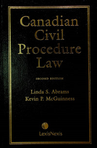 Canadian Civil Procedure Law, SECOND EDITION