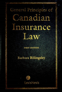 General Principles of Canadian Insurance Law, FIRST EDITION