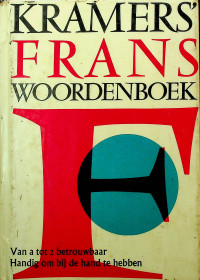 KRAMERS` FRANS WOORDENBOEK: Van a tot z betrouwbaar Handig om bij de hand te hebben