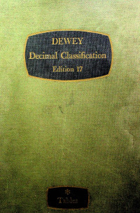 DEWEY Decimal Classification Edition 17: Volume 1 Tables