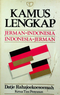 KAMUS LENGKAP JERMAN-INDONESIA: INDONESIA-JERMAN