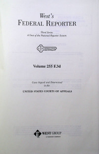 West`s FEDERAL REPORTER Third Series: A Unit of the National Reporter System Volume 255 F.3d