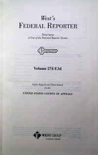 West`s FEDERAL REPORTER Third Series: A Unit of the National Reporter System Volume 274 F.3d