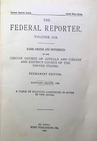 THE FEDERAL REPORTER VOLUME 112: CASES ARGUED AND DETERMINED IN THE CIRCUIT COURTS OF APPEALS AND CIRCUIT AND DISTRICT COURTS OF THE UNITED STATES. PERMANENT EDITION JANUARY-MARCH, 1902