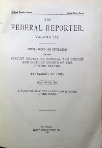 THE FEDERAL REPORTER VOLUME 114: CASES ARGUED AND DETERMINED IN THE CIRCUIT COURTS OF APPEALS AND CIRCUIT AND DISTRICT COURTS OF THE UNITED STATES. PERMANENT EDITION MAY-JUNE, 1902