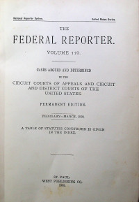 THE FEDERAL REPORTER VOLUME 119: CASES ARGUED AND DETERMINED IN THE CIRCUIT COURTS OF APPEALS AND CIRCUIT AND DISTRICT COURTS OF THE UNITED STATES. PERMANENT EDITION FEBRUARY-MARCH, 1903