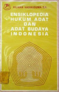 ENSIKLOPEDIA HUKUM ADAT DAN ADAT BUDAYA INDONESIA