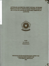 OPTIMASI ALGORITMA DEEP NEURAL NETWORK MENGGUNAKAN INISIALISASI WEIGHT KAIMING HE UNTUK KLASIFIKASI PENYAKIT SERANGAN JANTUNG