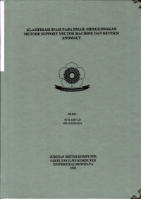 KLASIFIKASI SPAM PADA EMAIL MENGGUNAKAN METODE SUPPORT VECTOR MACHINE DAN DETEKSI ANOMALY
