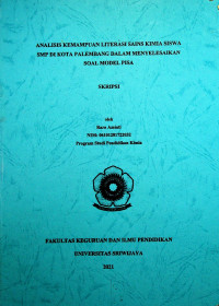 ANALISIS KEMAMPUAN LITERASI SAINS KIMIA SISWA SMP DI KOTA PALEMBANG DALAM MENYELESAIKAN SOAL MODEL PISA