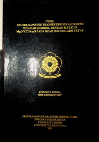 PROSES KONTINU TRANSESTERIFIKASI RBDPO MENJADI BIODISEL DENGAN KATALIS MgO/KCl/Na2O PADA REAKTOR UNGGUN TETAP