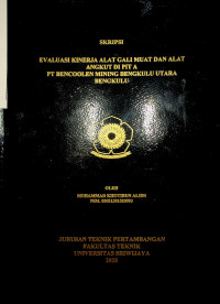 EVALUASI KINERJA ALAT GALI MUAT DAN ALAT ANGKUT DI PIT A PT. BENCOOLEN MINING, BENGKULU UTARA, BENGKULU