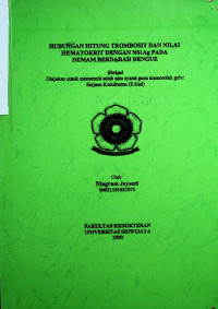 HUBUNGAN HITUNG TROMBOSIT DAN NILAI HEMATOKRIT DENGAN NS1Ag PADA DEMAM BERDARAH DENGUE