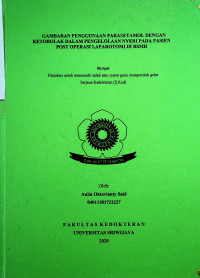 GAMBARAN PENGGUNAAN PARASETAMOL DENGAN KETOROLAK DALAM PENGELOLAAN NYERI PADA PASIEN POST OPERASI LAPAROTOMI DI RSMH