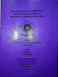 KONTROL DIRI DENGAN PROKRASTINASI AKADEMIK PADA MAHASISWA YANG MENGERJAKAN SKRIPSI DI MASA PANDEMI