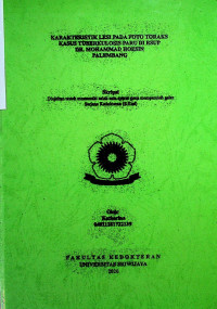 KARAKTERISTIK LESI PADA FOTO TORAKS KASUS TUBERKULOSIS PARU DI RSUP DR. MOHAMMAD HOESIN PALEMBANG
