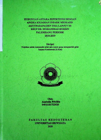 HUBUNGAN ANTARA HIPERTENSI DENGAN ANGKA KEJADIAN INFARK MIOKARD AKUT PADA PASIEN USIA LANJUT DI RSUP DR MOHAMMAD HOESIN PALEMBANG PERIODE 2018-2019