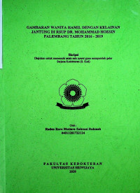 GAMBARAN WANITA HAMIL DENGAN KELAINAN JANTUNG DI RSUP DR. MOHAMMAD HOESIN PALEMBANG TAHUN 2016-2019