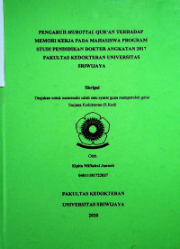 PENGARUH MUROTTAL QUR’AN TERHADAP MEMORI KERJA PADA MAHASISWA PROGRAM STUDI PENDIDIKAN DOKTER ANGKATAN 2017 FAKULTAS KEDOKTERAN UNIVERSITAS SRIWIJAYA