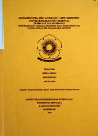 PENGARUH FIRM SIZE, LEVERAGE, AUDIT COMMITTE, KEPEMILIKAN INSTITUSIONAL TERHADAP TAX AVOIDANCE (STUDI EMPIRIS PADA PERUSAHAAN MANUFAKTUR SEKTOR ANEKA INDUSTRI YANG TERDAFTAR DI BURSA EFEK INDONESIA TAHUN 2016-2019)