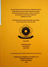 ANALISIS PENGARUH PENGUNGKAPAN CORPORATE SOCIAL RESPONSIBILITY (CSR), UKURAN PERUSAHAAN (SIZE), LEVERAGE, INTENSITAS MODAL (CAPITAL INTENSITY), DAN RETURN ON ASSET (ROA) TERHADAP AGRESIVITAS PAJAK