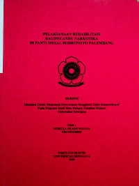 PELAKSANAAN REHABILITASI BAGI PECANDU NARKOTIKA DI PANTI SOSIAL BODRONOYO PALEMBANG