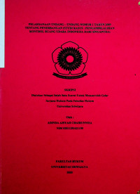 PELAKSANAAN UNDANG - UNDANG NOMOR 1 TAHUN 2009 TENTANG PENERBANGAN (STUDI KASUS : PENGAMBILALIHAN KONTROL RUANG UDARA INDONESIA DARI SINGAPURA)