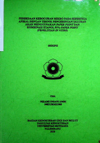 PERBEDAAN KEBOCORAN MIKRO PADA SEPERTIGA APIKAL DENGAN TEKNIK PENGERINGAN SALURAN AKAR MENGGUNAKAN PAPER POINT DAN KOMBINASI ETANOL 95%-PAPER POINT (PENELITIAN IN VITRO)