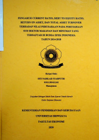 PENGARUH CURRENT RATIO, DEBT TO EQUITY RATIO, RETURN ON ASSET, DAN TOTAL ASSET TURNOVER TERHADAP NILAI PERUSAHAAN PADA PERUSAHAAN SUB SEKTOR MAKANAN DAN MINUMAN YANG TERDAFTAR DI BURSA EFEK INDONESIA TAHUN 2014-2018
