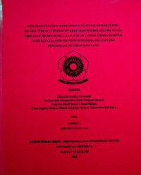 IMPLIKASI PUTUSAN MAHKAMAH KONSTITUSI NOMOR 25/PUU-XIV/2016 TERKAIT PENERAPAN KERUGIAN NEGARA SECARA NYATA TERHADAP PROSES PENEGAKAN HUKUM TINDAK PIDANA KORUPSI OLEH KEJAKSAANDI PROVINSI SUMATERA SELATAN DAN PENGADILAN NEGERI PALEMBANG