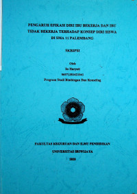 PENGARUH EFIKASI DIRI IBU BEKERJA DAN IBU TIDAK BEKERJA TERHADAP KONSEP DIRI SISWA DI SMA 11 PALEMBANG