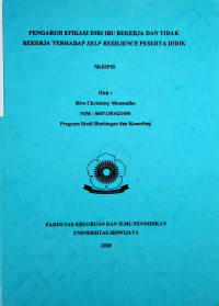 PENGARUH EFIKASI DIRI IBU BEKERJA DAN TIDAK BEKERJA TERHADAP SELF RESILIENCE PESERTA DIDIK