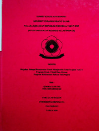 KONSEP KEADILAN EKONOMI MENURUT UNDANG-UNDANG DASAR NEGARA KESATUAN REPUBLIK INDONESIA TAHUN 1945 (STUDI PANDANGAN RICHARD ALLAN POSNER)