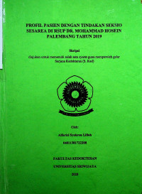 PROFIL PASIEN DENGAN TINDAKAN SEKSIO SESAREA DI RSUP DR MOHAMMAD HOSEIN PALEMBANG TAHUN 2019